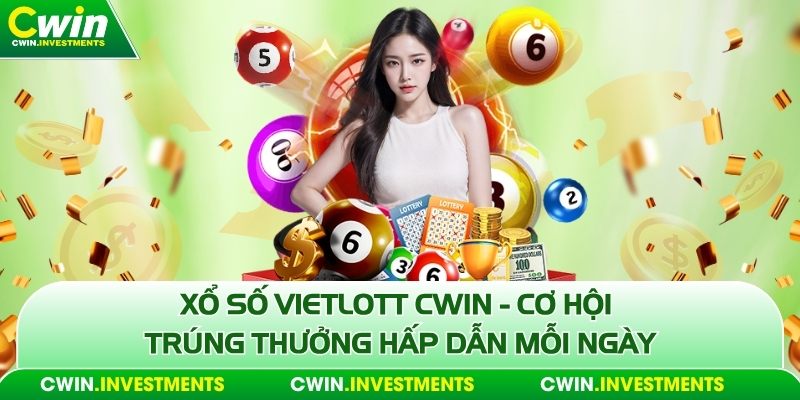 Xổ số vietlott chơi dễ thắng dễ tiền về liền tay